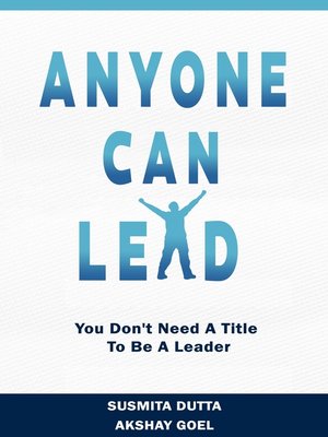 cover image of Anyone Can Lead